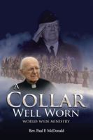 A Collar Well Worn: World-Wide Ministry 1490769927 Book Cover