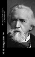 What was the religion of Shakespeare? A lecture delivered before the Independent Religious Society, Orchestra Hall, Michigan Avenue and Adams St., Chicago, Illinois .. 1541321731 Book Cover