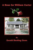 A Rose for William Carter 0615758401 Book Cover