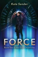 Force: Book Two of the Zoya Chronicles 0994968035 Book Cover