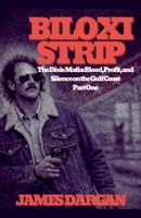 Biloxi Strip (The Dixie Mafia: Blood, Profit, and Silence on the Gulf Coast) B0GW127L3P Book Cover