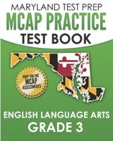 MARYLAND TEST PREP MCAP Practice Test Book English Language Arts Grade 3: Preparation for the MCAP ELA/Literacy Assessments B0849VZBBM Book Cover