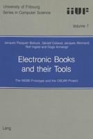 Electronic Books and Their Tools: The Webs Prototype and the Oscar Project 3261044853 Book Cover