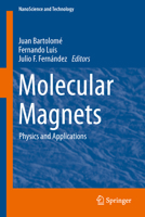 Molecular Magnets: Physics and Applications 3642406084 Book Cover