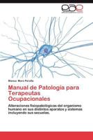 Manual de Patologia Para Terapeutas Ocupacionales 3659017000 Book Cover