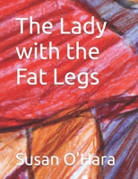 The Lady with the Fat Legs B0CPD6CZ2T Book Cover