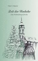 Zeit der Umkehr: Eine Weihnachtsgeschichte 3732287823 Book Cover