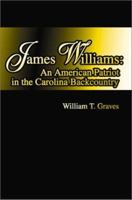 James Williams: An American Patriot in the Carolina Backcountry 059521374X Book Cover