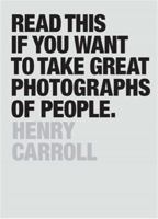 Read This If You Want to Take Great Photographs of People 1780676247 Book Cover