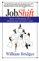 Jobshift: How to Prosper in a Workplace Without Jobs 0201489333 Book Cover