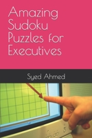 Amazing Sudoku Puzzles for Executives B0CFCW6JG1 Book Cover