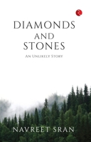 Diamonds and Stones: An Unlikely Story 9357021647 Book Cover
