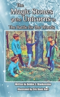 The Magic Stones and the Unicorns in The Battle for the Woods (The Magic Stones. book 3) B0G48Y62GH Book Cover