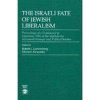 The Israeli Fate of Jewish Liberalism 0819170631 Book Cover