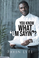 You Know What 'Um Sayin'? B09TGBQSLP Book Cover