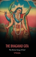 The Bhagavad Gita: The Divine Song of God B081WRZNJ8 Book Cover