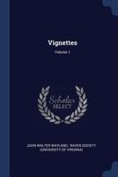 Vignettes; Volume 1 1340132915 Book Cover
