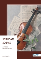 Symphonie achevée (French Edition) B0H4KF7BRW Book Cover