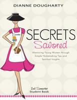 Secrets Savored 2nd Semester Student Book 1613141793 Book Cover