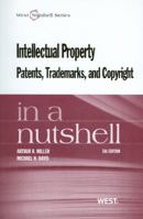 Intellectual Property Patents, Trademarks, and Copyright in a Nutshell 0314278346 Book Cover