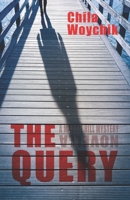 The Query (A Maddie Hill Mystery #1) 1935600672 Book Cover