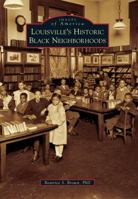 Louisville's Historic Black Neighborhoods 0738591858 Book Cover
