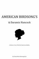 AMERICAN BIRDSONG'S & Daramis Hancock 0615706940 Book Cover