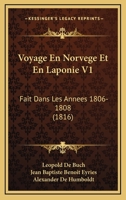 Voyage En Norvege Et En Laponie V1: Fait Dans Les Annees 1806-1808 (1816) 1168141478 Book Cover