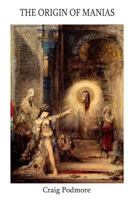 The Origin Of Manias 129164976X Book Cover