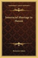 Interracial Marriage in Hawaii 1162805447 Book Cover