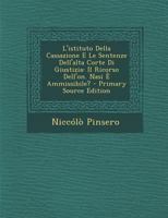 L'Istituto Della Cassazione E Le Sentenze Dell' Alta Corte Di Giustizia (1908) 116212735X Book Cover