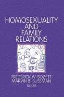 Homosexuality and Family Relations 0866569472 Book Cover