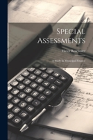 Special Assessments: A Study In Municipal Finance 124000222X Book Cover
