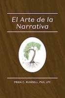 El Arte de la Narritiva (Spanish Edition) 0972306757 Book Cover