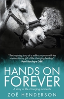 Hands On Forever: A story of life-changing moments B087SFLRVZ Book Cover