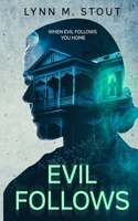 Evil Follows: When Evil Follows You Home Book 1 null Book Cover