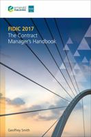 Fidic 2017: The Contract Manager's Handbook 072776652X Book Cover