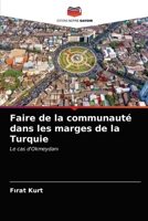 Faire de la communauté dans les marges de la Turquie 6203226564 Book Cover