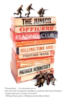 The Junior Officers' Reading Club: Killing Time and Fighting Wars 1594484791 Book Cover