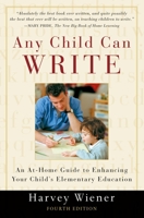 Any Child Can Write: An At Home Guide to Enhancing Your Childs Elementary Education 0195094158 Book Cover
