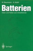 Batterien: Daten Und Fakten Zum Umweltschutz 3642644422 Book Cover