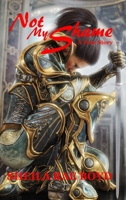 Not My Shame - A True Story B0F568HGZV Book Cover