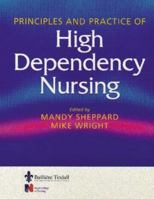 Principles and Practice of High Dependency Nursing 0702021172 Book Cover