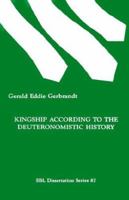 Kingship According to the Deuteronomistic History 0891309691 Book Cover