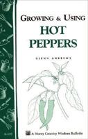 Growing and Using Hot Peppers (Storey Publishing Bulletin, a-170) 0882667114 Book Cover