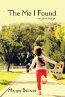 The Me I Found: - a Journey 1503538516 Book Cover