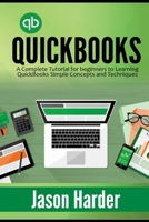 QuickBooks: A Complete Tutorial for beginners to Learning QuickBooks Simple Concepts and Techniques B08XLGFTFR Book Cover