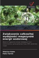 Zwiekszenie calkowitej wydajnosci magazynów energii wodorowej 620939602X Book Cover