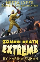Neeta Lyffe, Zombie Exterminator 1615722734 Book Cover