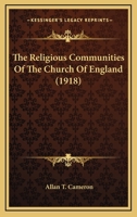 The Religious Communities of the Church of England 0548800960 Book Cover